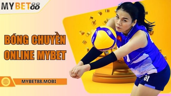 Bóng chuyền online tại Mybet - Cơ hội cá cược siêu hấp dẫn