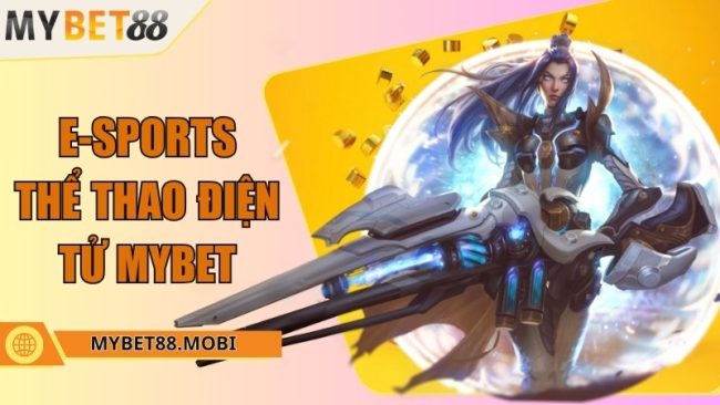 E-sports - Khám phá thể thao điện tử hấp dẫn tại Mybet