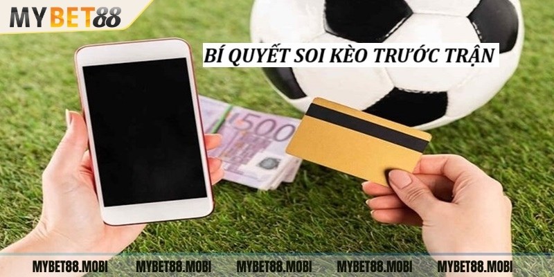 Chia sẻ bí quyết soi kèo